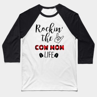 Rockin' The Cow Mom Life Baseball T-Shirt